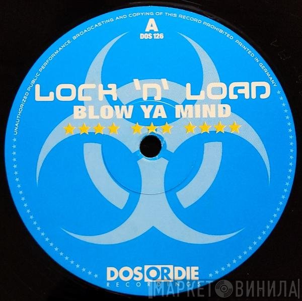 Lock 'N Load - Blow Ya Mind
