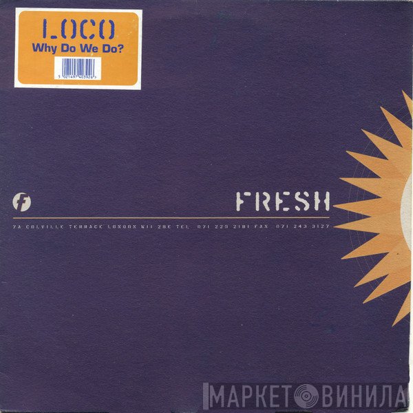 Loco  - Why Do We Do?