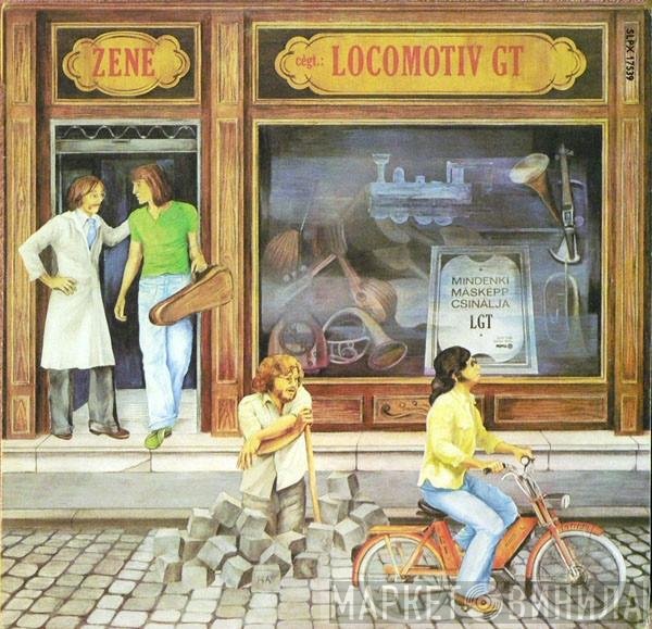 Locomotiv GT - Zene (Mindenki Másképp Csinálja)