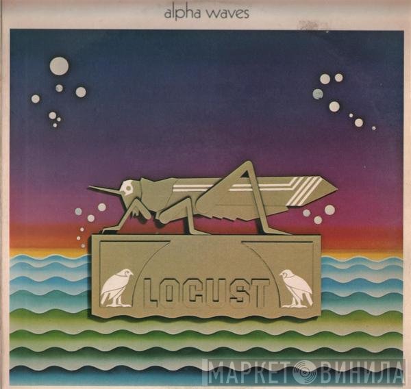 Locust  - Alpha Waves