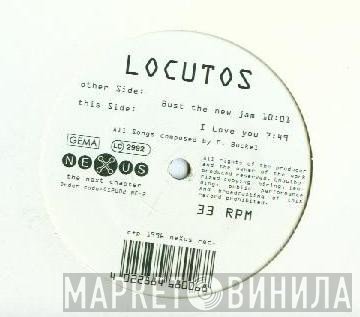 Locutos - Bust The New Jam / I Love You