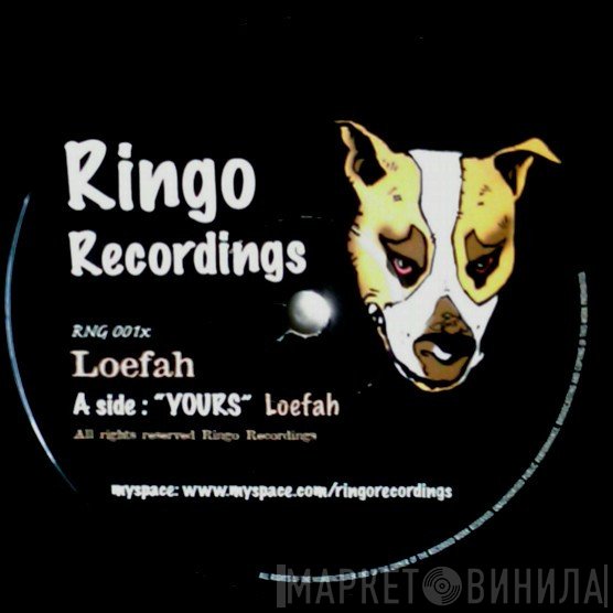 Loefah  - Yours