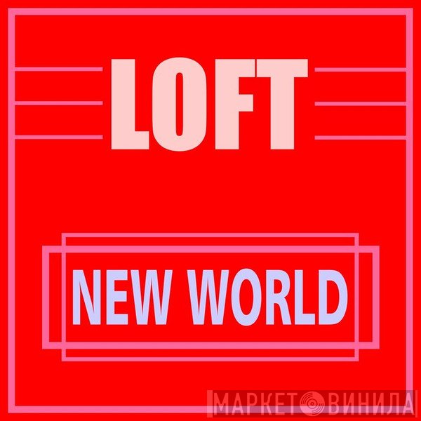 Loft  - New World