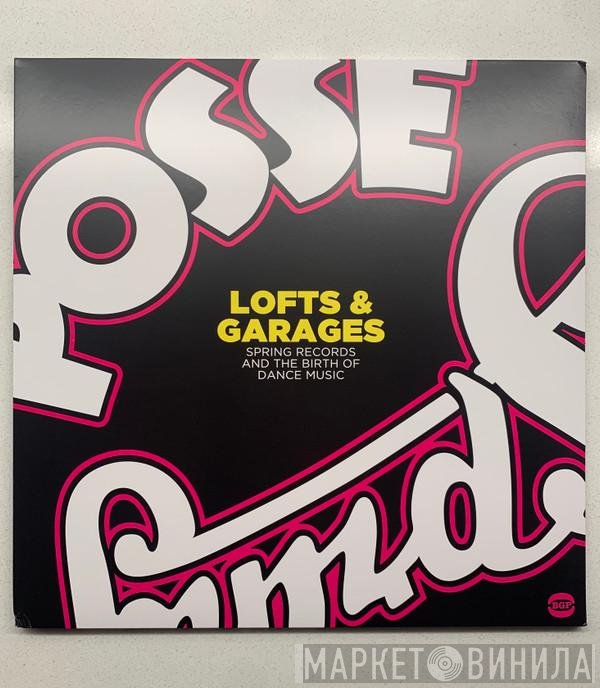  - Lofts & Garages (Spring Records And The Birth Of Dance Music)
