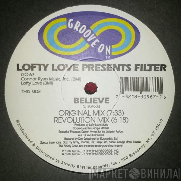 Lofty Love, Filter  - Believe