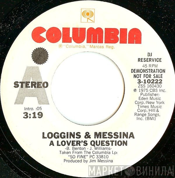 Loggins And Messina  - A Lover's Question / Oh, Lonesome Me
