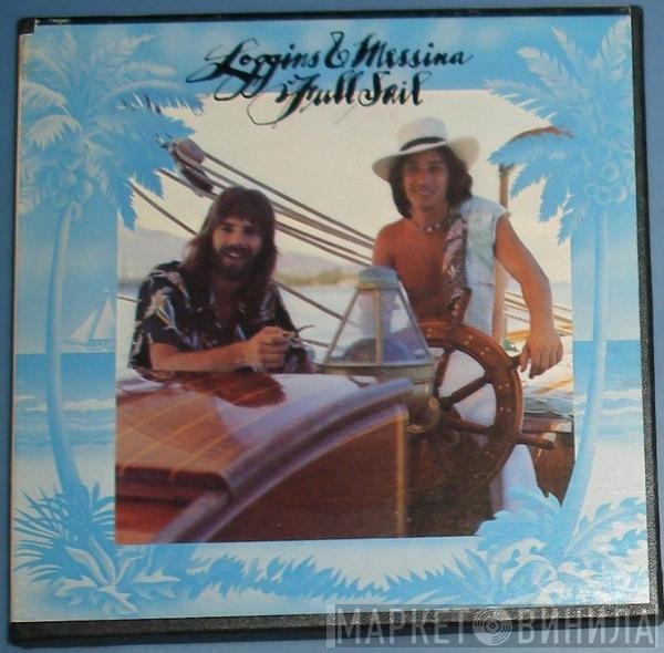 Loggins And Messina  - Full Sail