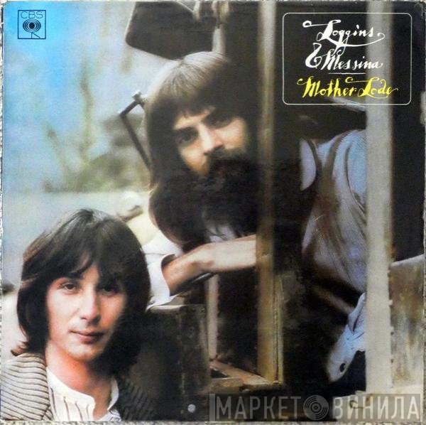 Loggins And Messina  - Mother Lode