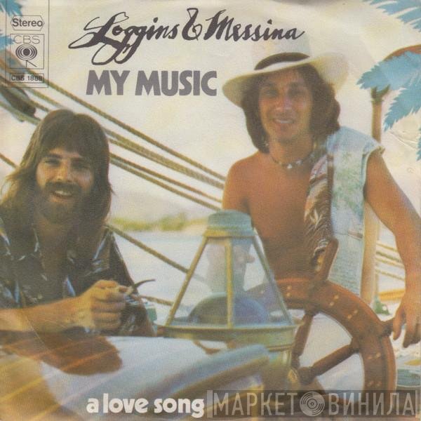 Loggins And Messina  - My Music