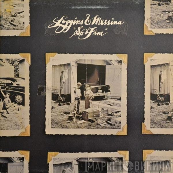 Loggins And Messina - So Fine