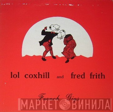 Lol Coxhill And Fred Frith  - French Gigs