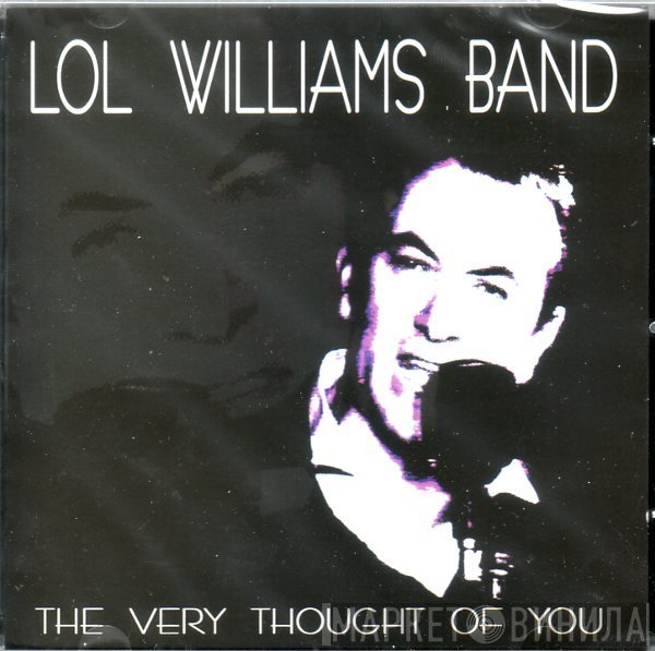 Lol Williams Band - The Very Thought Of You