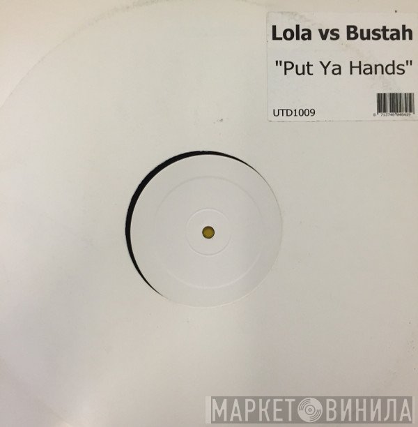 Lola , Busta Rhymes - Put Ya Hands