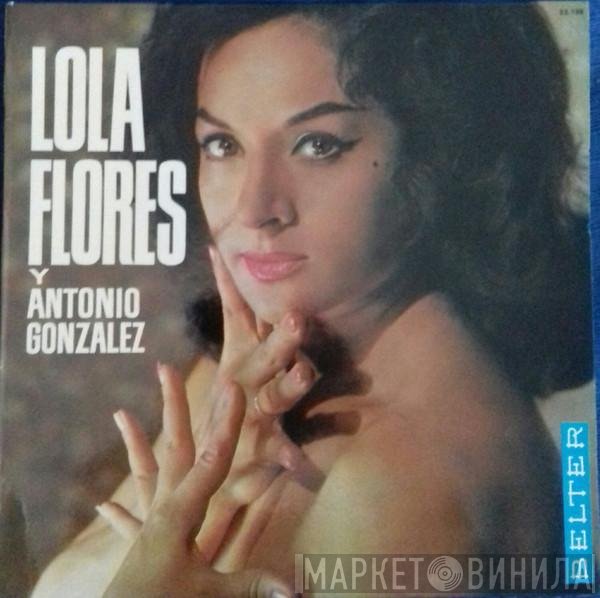 Lola Flores - Lola Flores Y Antonio Gonzalez