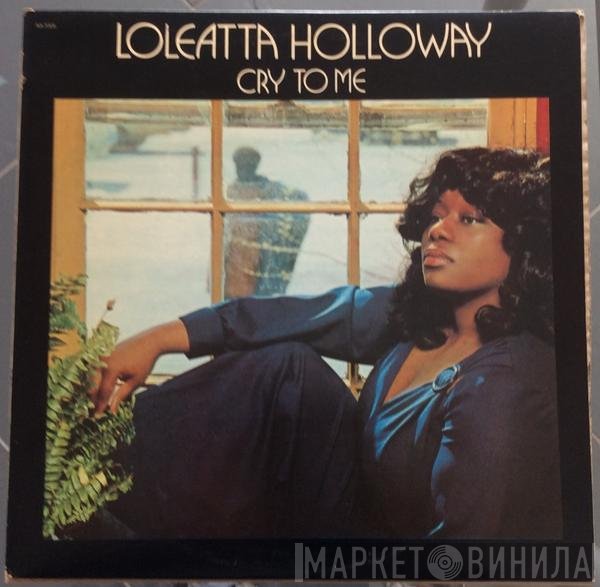 Loleatta Holloway  - Cry To Me