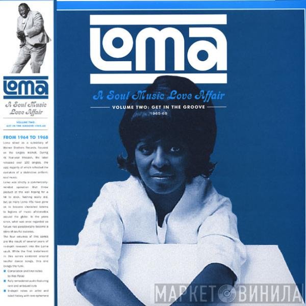  - Loma: A Soul Music Love Affair Volume Two: Get In The Groove 1965-1968