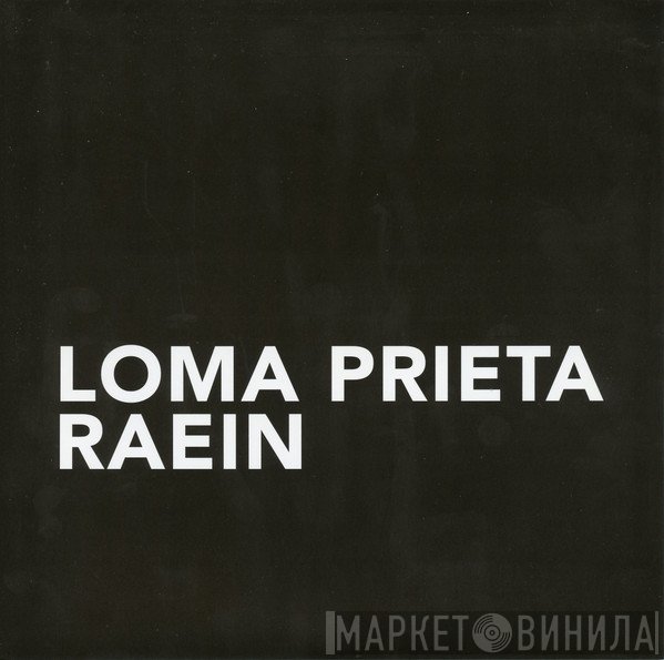 Loma Prieta / Raein  - Split