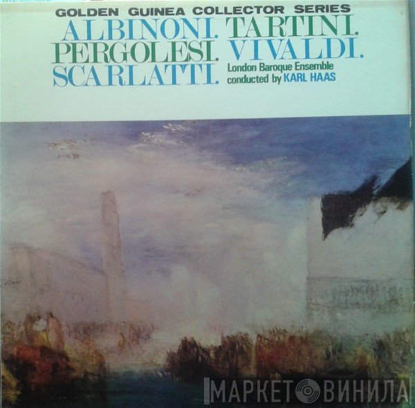 London Baroque Ensemble, Karl Haas, Tomaso Albinoni, Giuseppe Tartini, Giovanni Battista Pergolesi, Antonio Vivaldi, Alessandro Scarlatti - Albinoni. Tartini. Pergolesi. Vivaldi. Scarlatti.