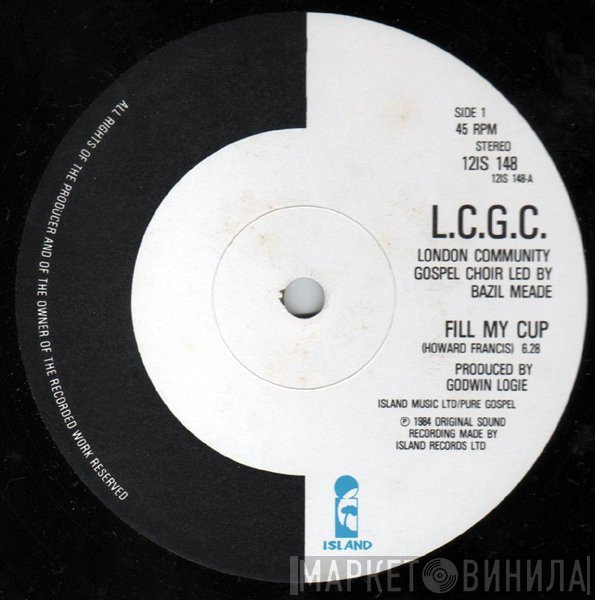 London Community Gospel Choir  - Fill My Cup
