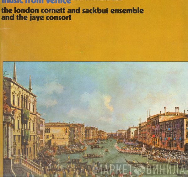 London Cornett And Sackbut Ensemble, The Jaye Consort - Music From Venice