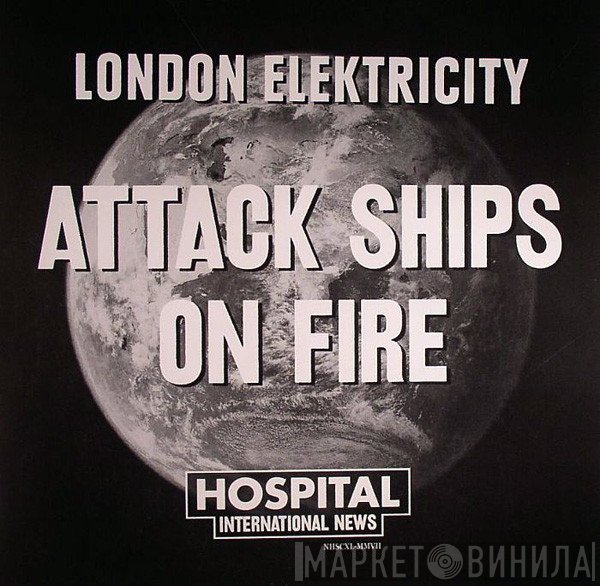 London Elektricity - Attack Ships On Fire / Southeastern Dream