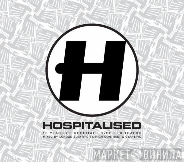 London Elektricity, High Contrast & Cyantific  - Hospitalised