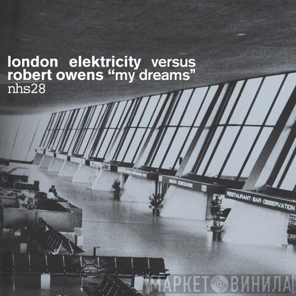 London Elektricity, Robert Owens - My Dreams