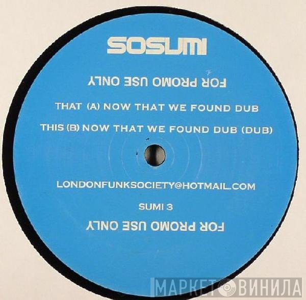 London Funk Society - Now That We Found Dub