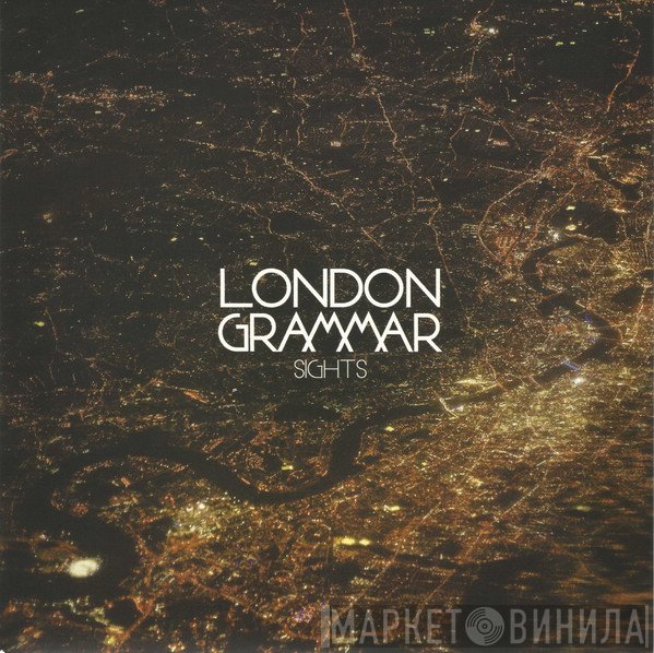 London Grammar  - Sights