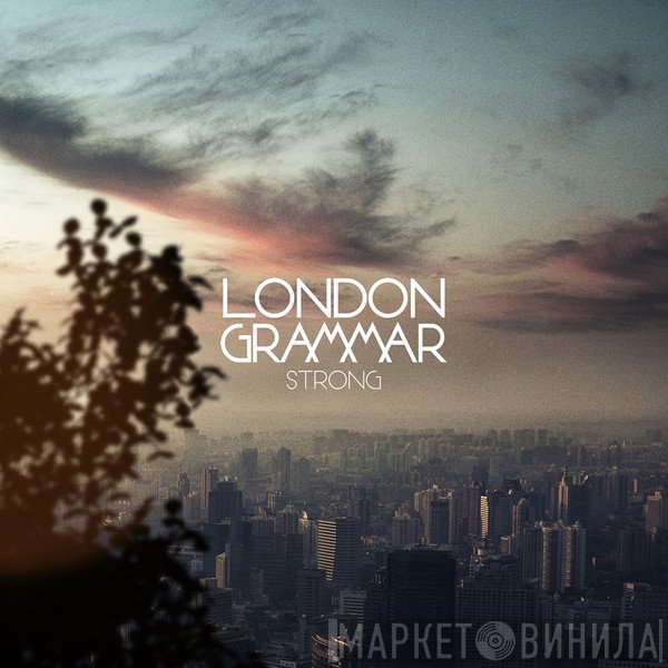 London Grammar  - Strong