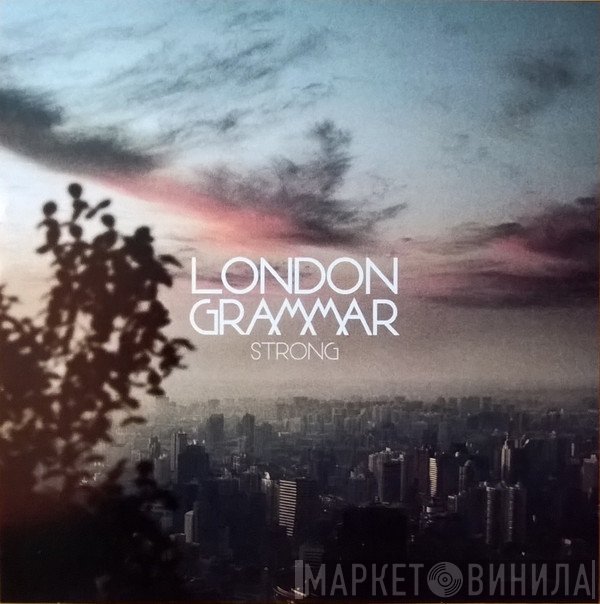 London Grammar  - Strong
