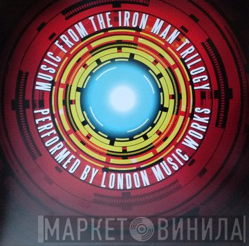 London Music Works - Music from the Iron Man Trilogy