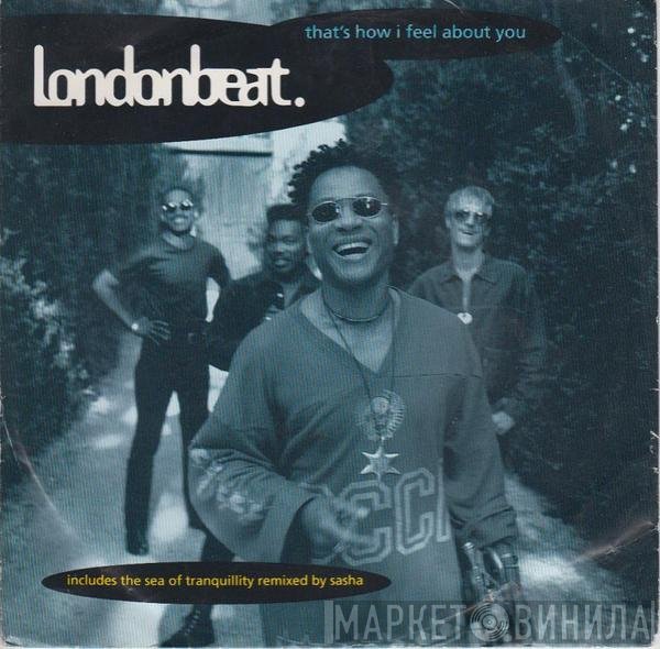 Londonbeat - That's How I Feel About You