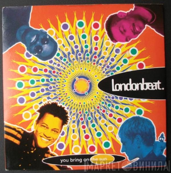 Londonbeat - You Bring On The Sun