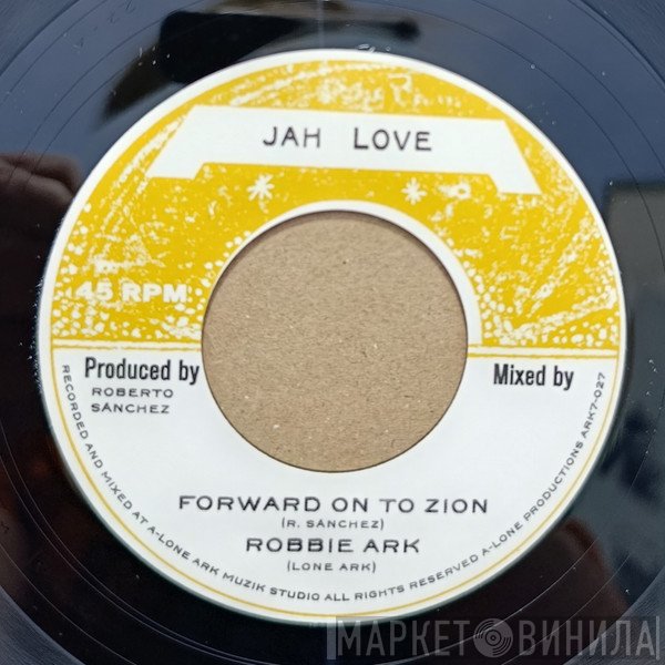 Lone Ark, Lone Ark Riddim Force - Forward On To Zion / Forward The Ark Dub