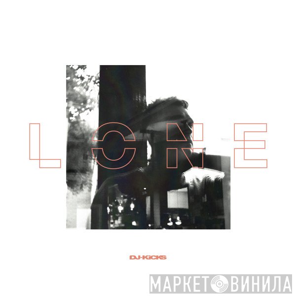Lone  - DJ-Kicks