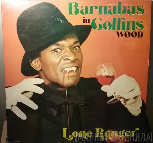 Lone Ranger  - Barnabas In Collins Wood