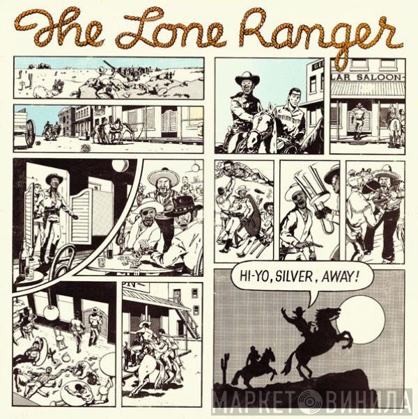 Lone Ranger - Hi-Yo, Silver, Away!