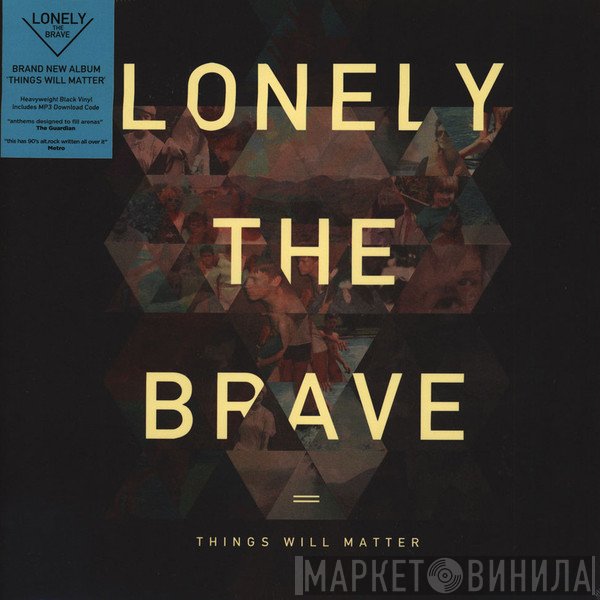 Lonely The Brave - Things Will Matter