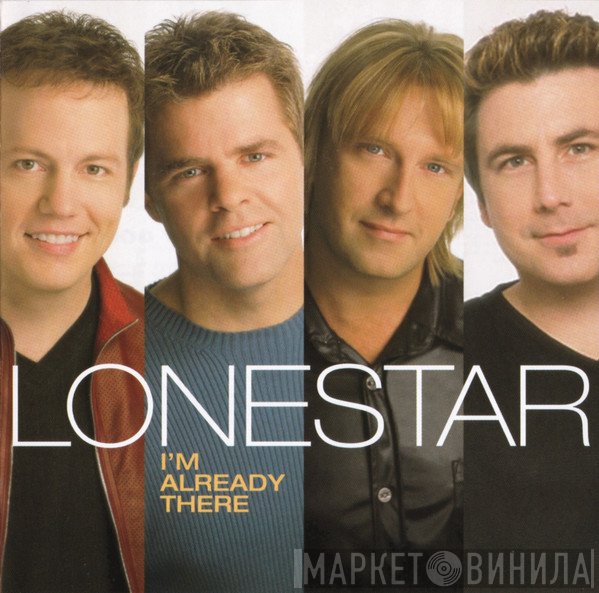Lonestar  - I'm Already There