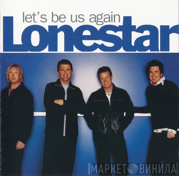Lonestar  - Let's Be Us Again