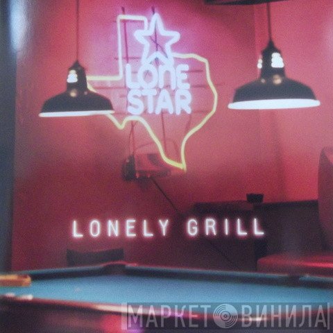 Lonestar  - Lonely Grill