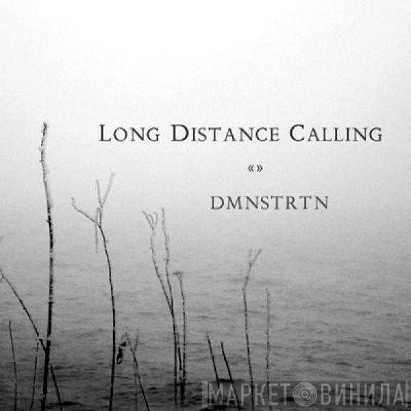 Long Distance Calling  - Dmnstrtn