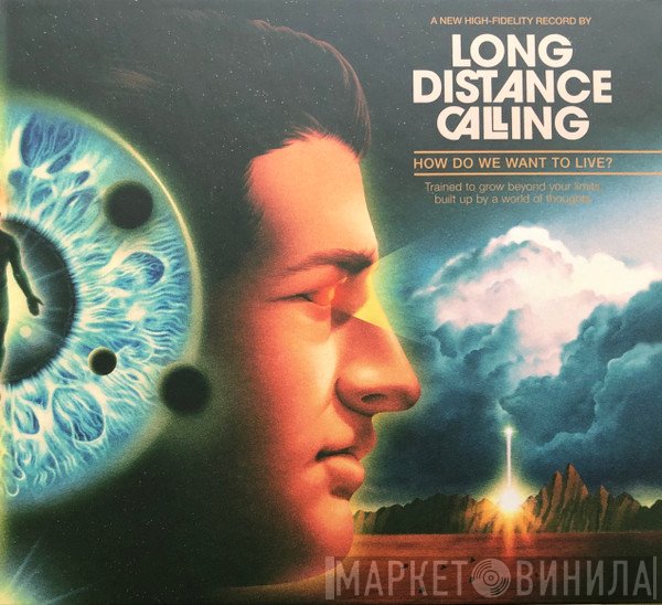 Long Distance Calling  - How Do We Want To Live?