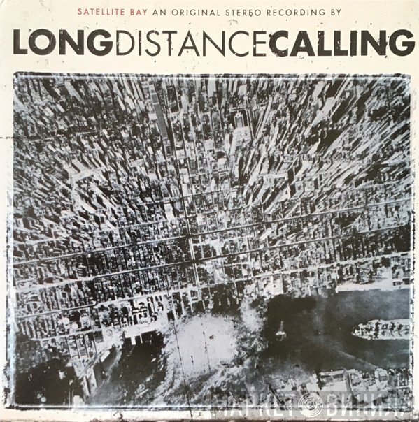 Long Distance Calling  - Satellite Bay