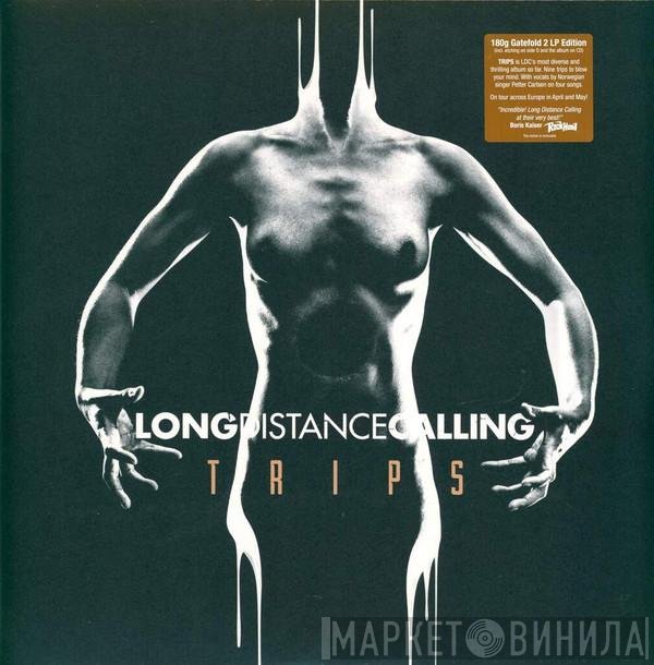 Long Distance Calling  - TRIPS