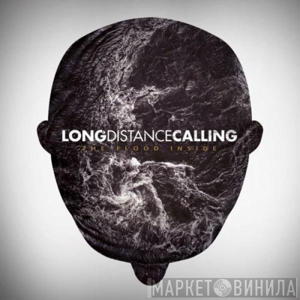 Long Distance Calling  - The Flood Inside
