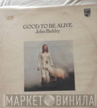 Long John Baldry  - Good To Be Alive