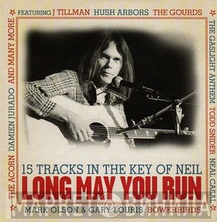  - Long May You Run (15 Tracks In The Key Of Neil)