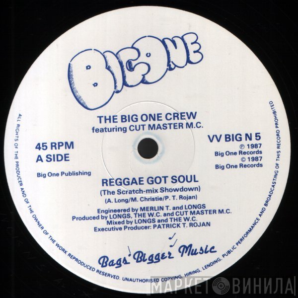 Longsy D, Cut Master M.C., The Big One Crew - Reggae Got Soul / Hip Hop Reggae